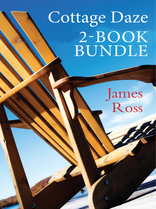 Title details for Cottage Daze 2-Book Bundle by James Ross - Available